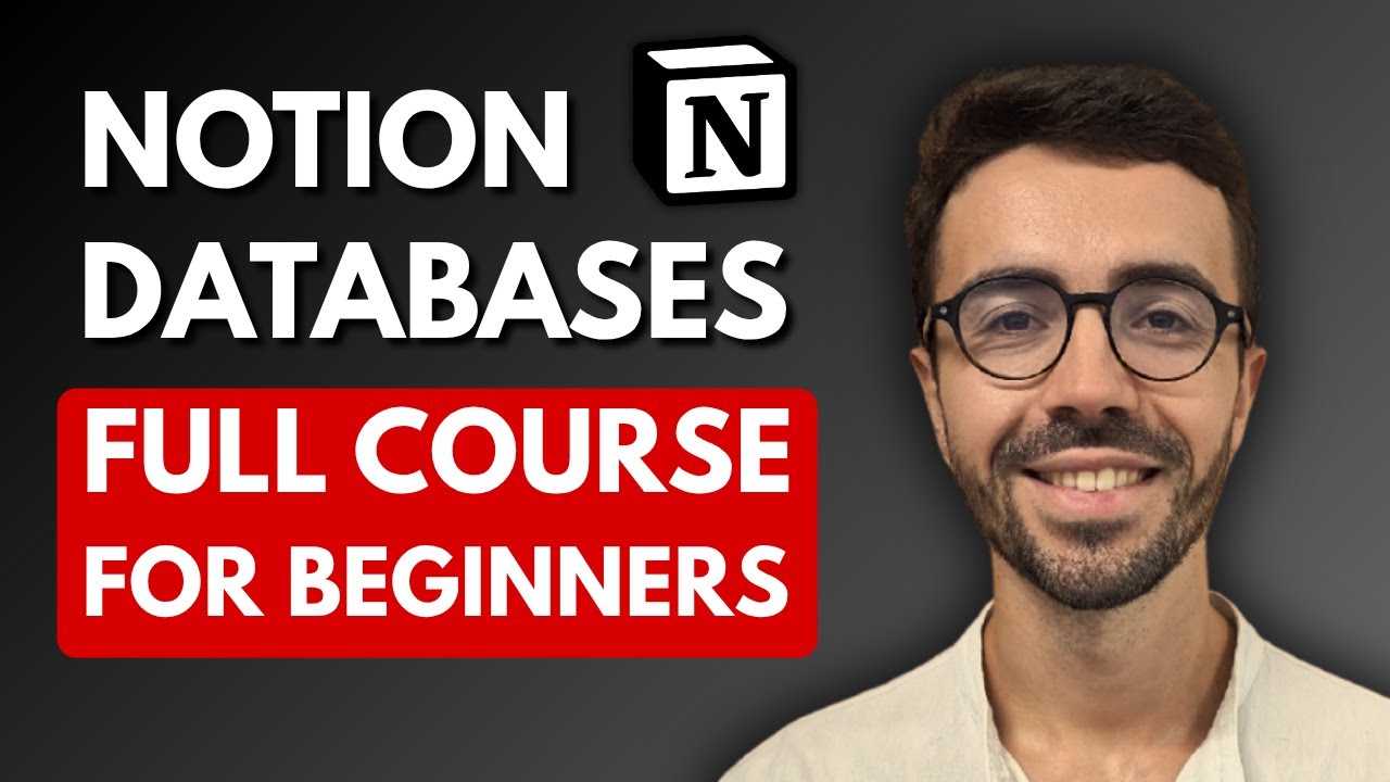 Notion Masterclass: Databases for Beginners (2025)