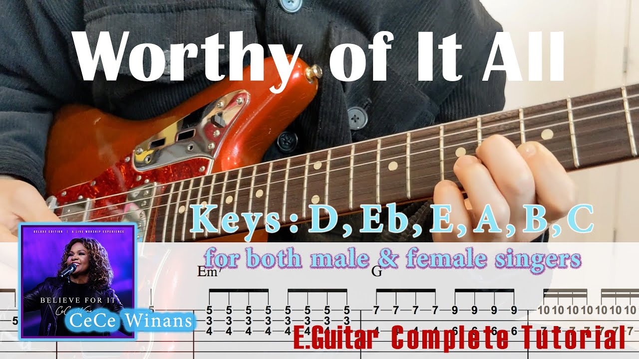 Worthy Of It All | Key of D (+Optional Keys: Eb, A, B, C, E) | CeCe Winans Electric Guitar Tutorial