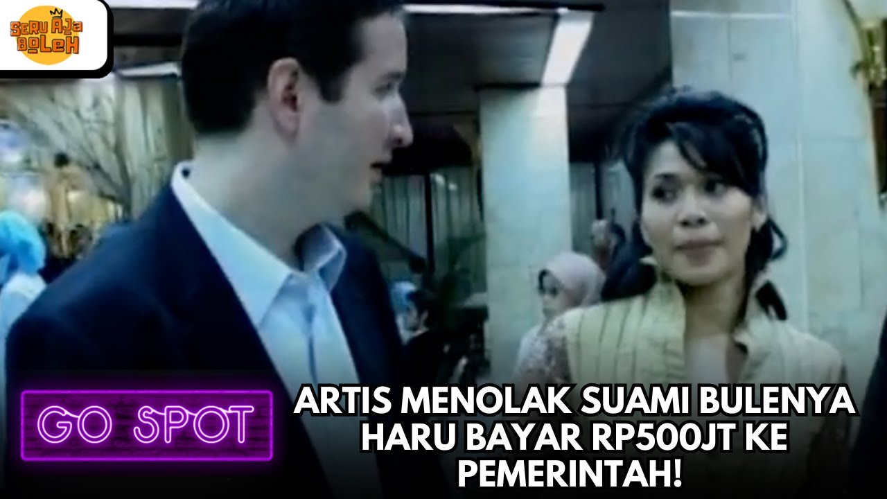 ARTIS MENOLAK SUAMI BULENYA HARU BAYAR RP500JT KE PEMERINTAH! | GO SPOT