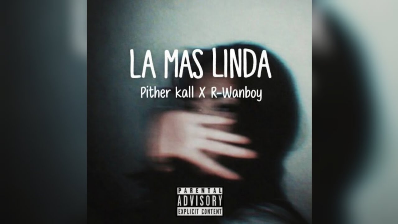 La mas linda - Pither kall x R-Wanboy (Official Audio)