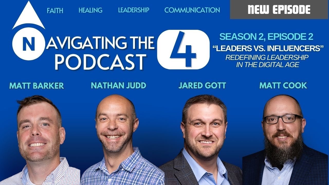Navigating the 4 Podcast (Season 2, Episode 2) Redefining Leadership: Leaders vs. Influencers