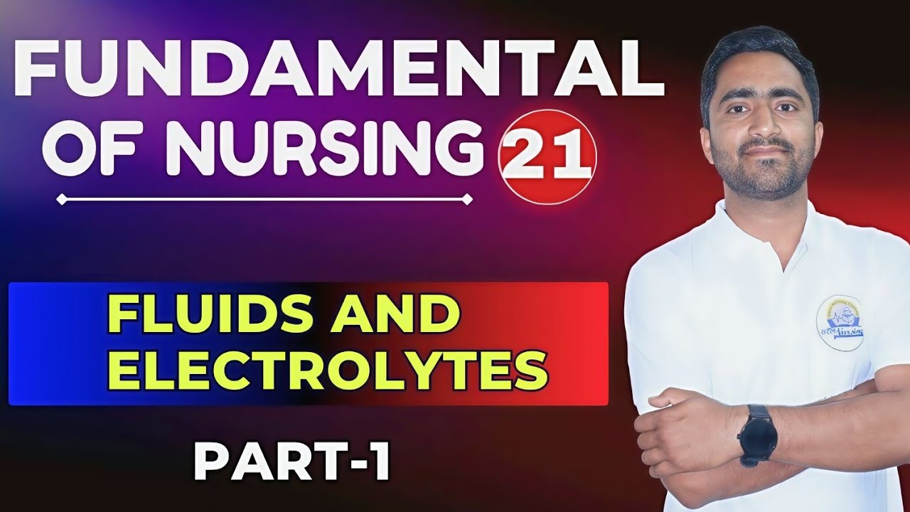 Fluids And Electrolytes | Part - 1 | #fundamentals_of_nursing #fon #saralnursingclasses 