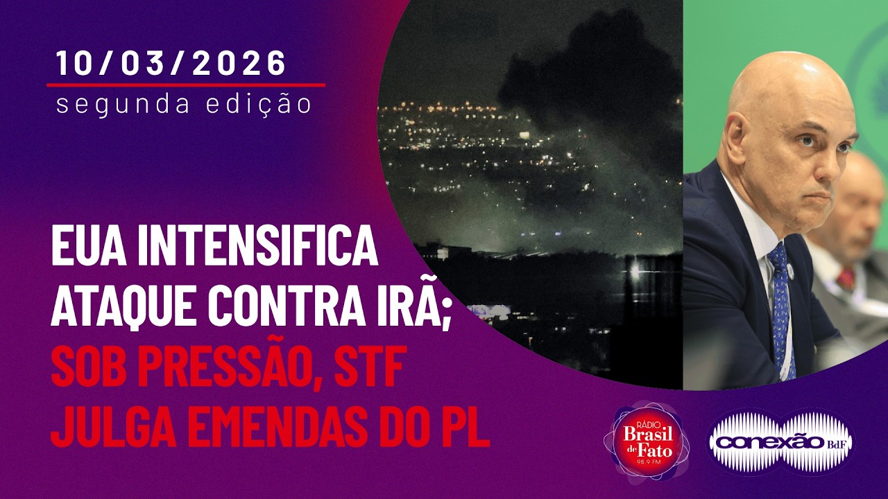 EUA intensifica ataque contra Irã; sob pressão, STF julga emendas do PL | Conexão BdF - 2ª Edição
