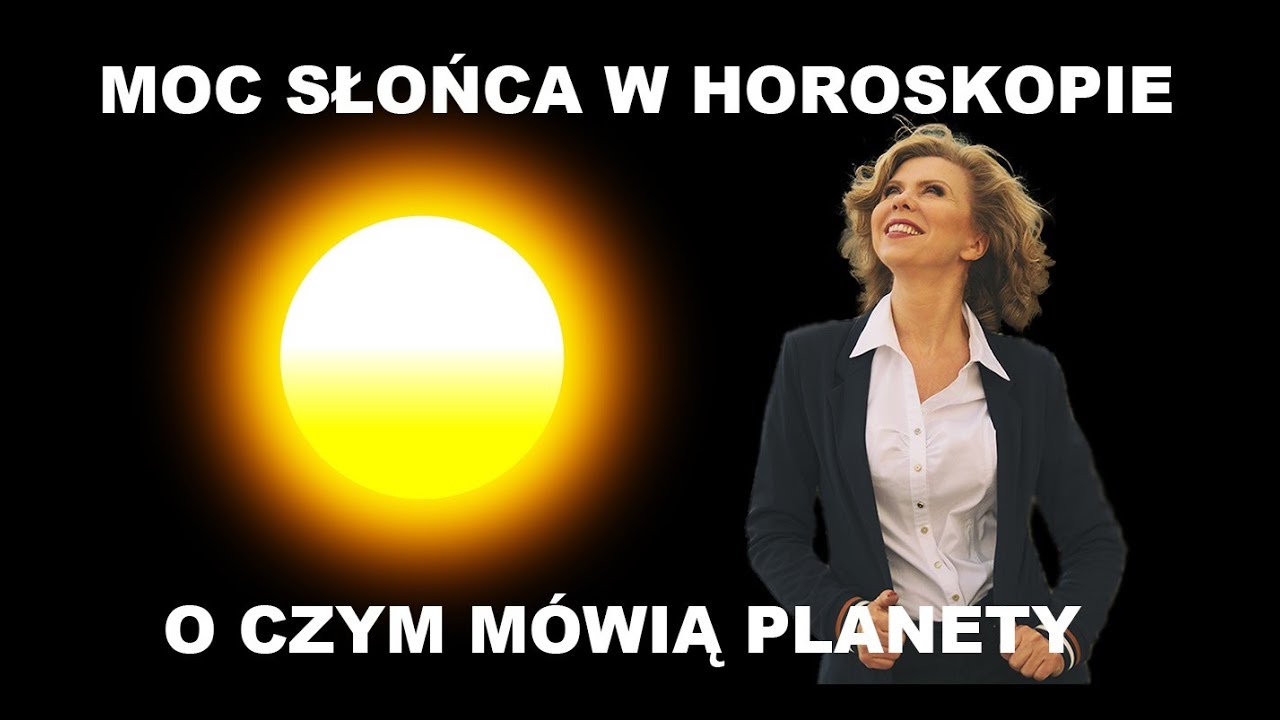 MOC SŁOŃCA W HOROSKOPIE ☀️ ZAPRASZAMY DO POZNANIA TAJEMNIC ASTROLOGII !