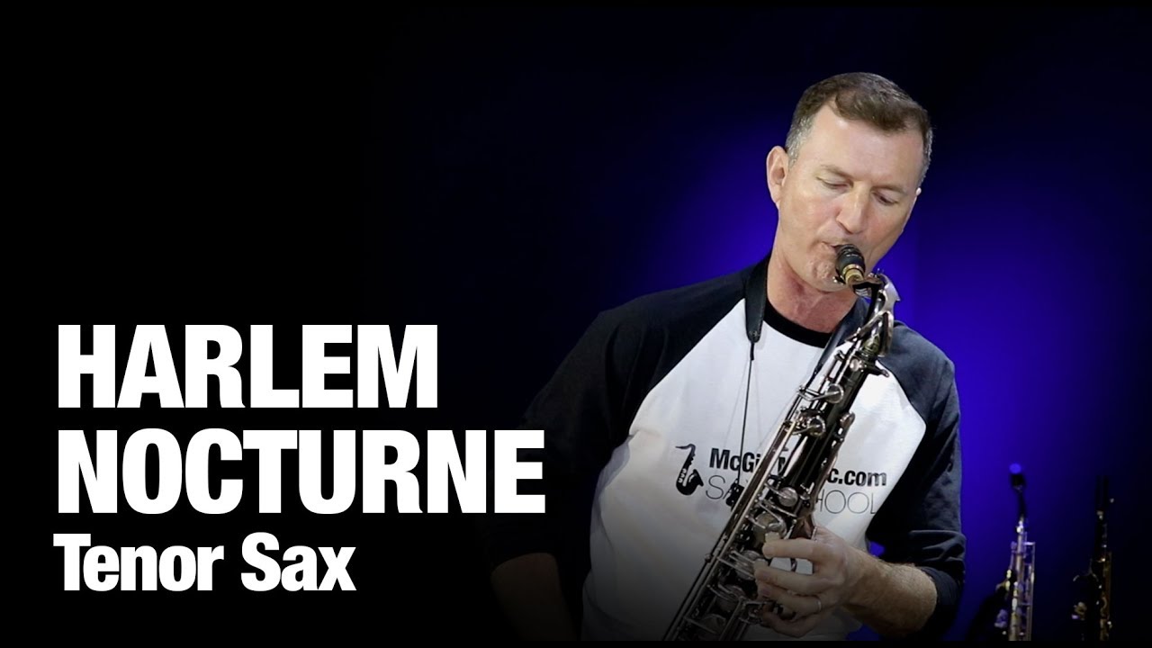 Harlem Nocturne played on tenor sax