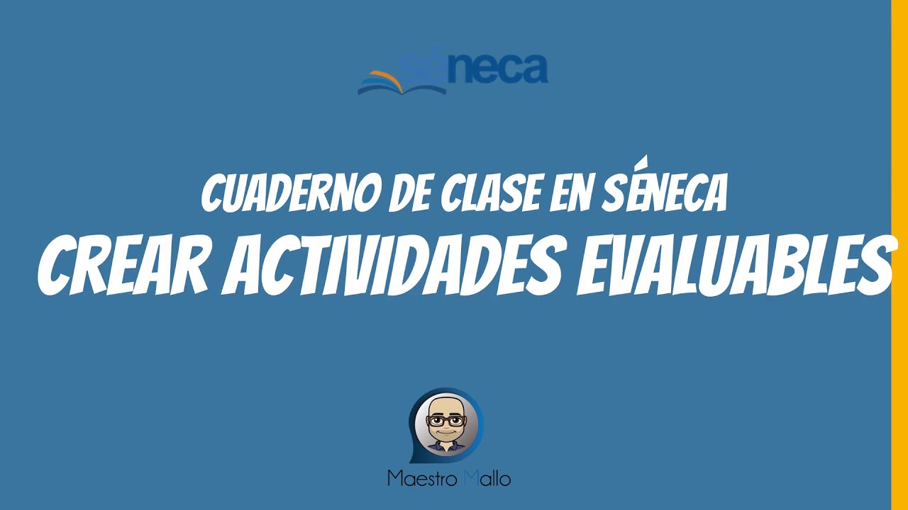 CUADERNO DE SÉNECA 2: Crear Actividades Evaluables