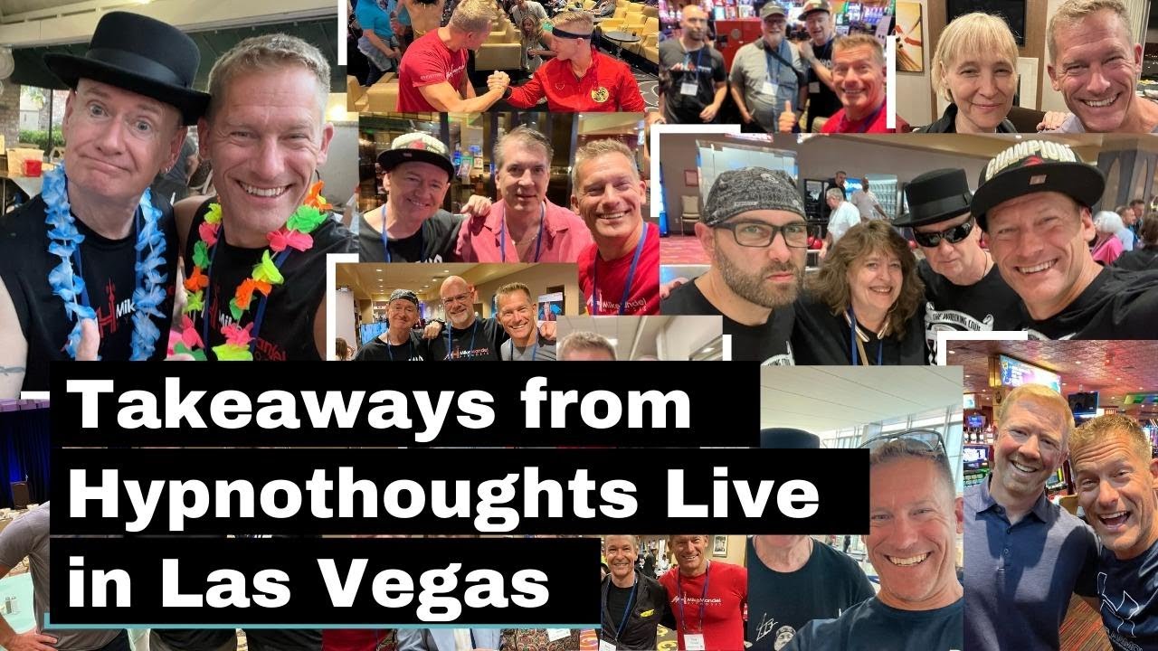Takeaways from Hypnothoughts Live in Las Vegas