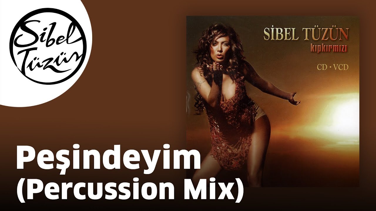 Sibel Tüzün - Peşindeyim | Percussion Mix (Official Audio)
