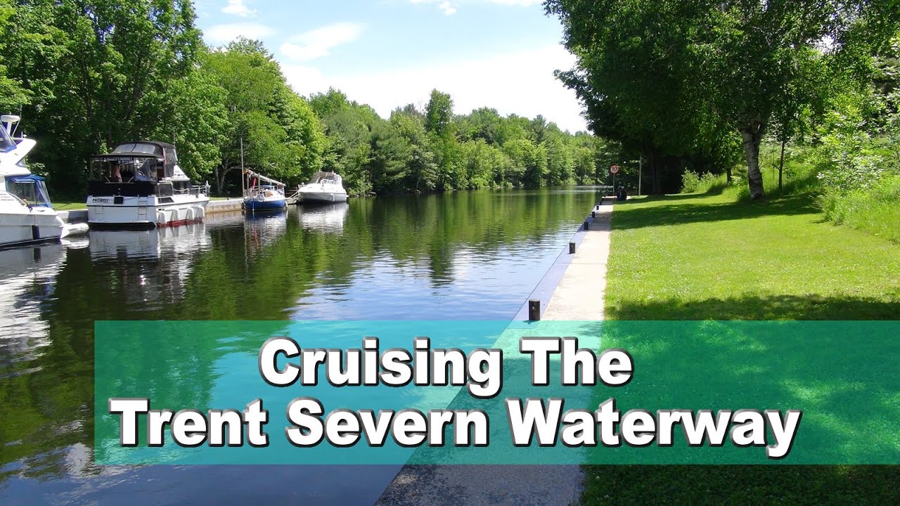 Cruising The Trent Severn Waterway Intro