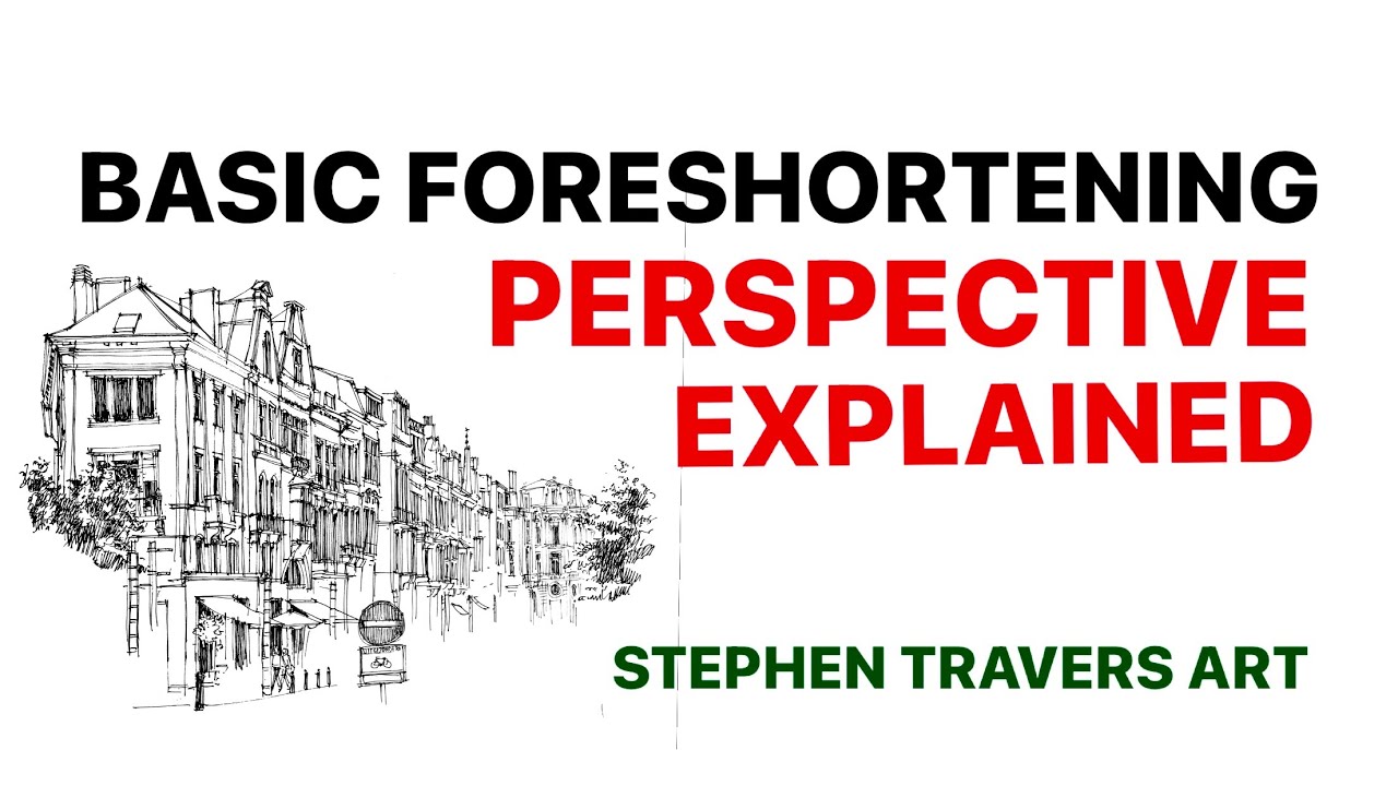 Basic Foreshortening   Perspective Explained