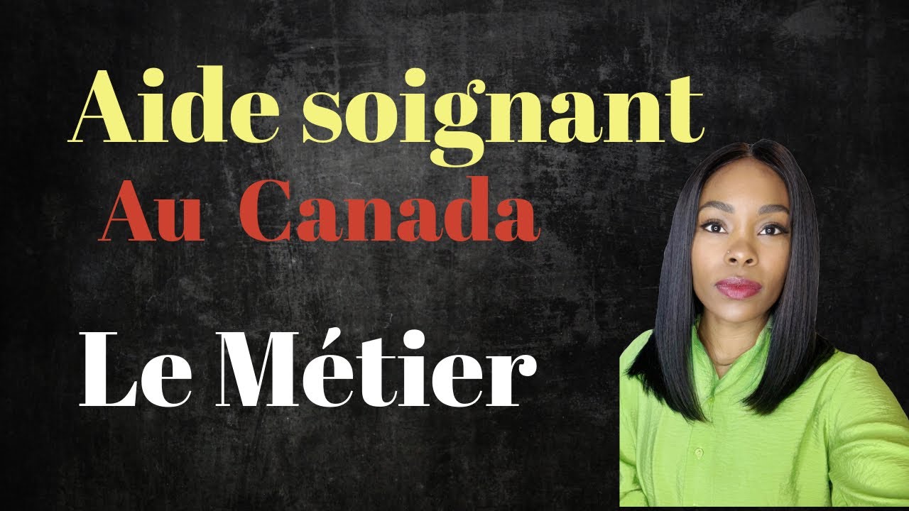 Le  Métier d’aide soignant Au Canada 🇨🇦: Voici  Ce Que Tu Dois Savoir