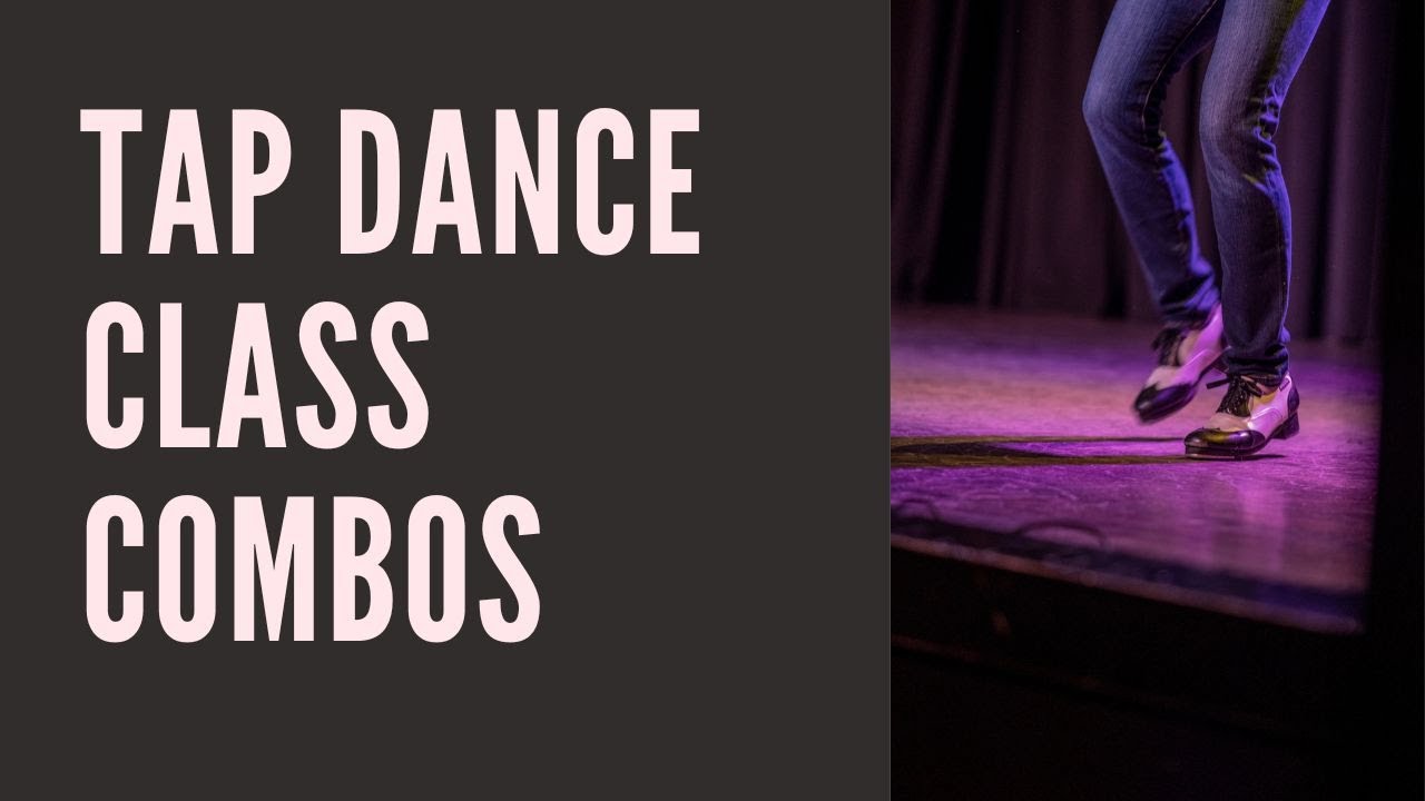 Tap Dance Class Combinations