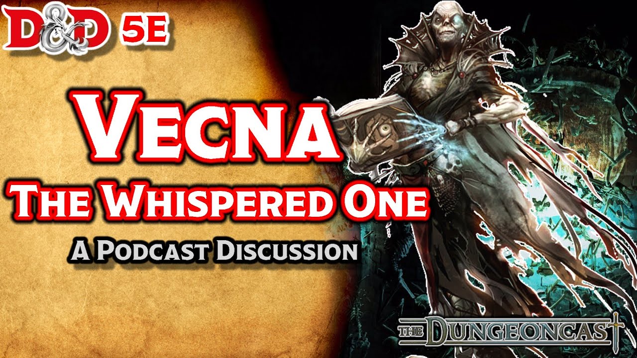 Vecna, God of Necromancy | Deities of D&D | The Dungeoncast Ep.115