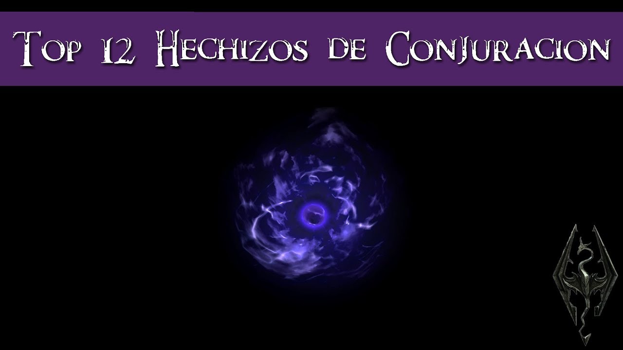 SKYRIM | TOP 12 HECHIZOS DE CONJURACIÓN