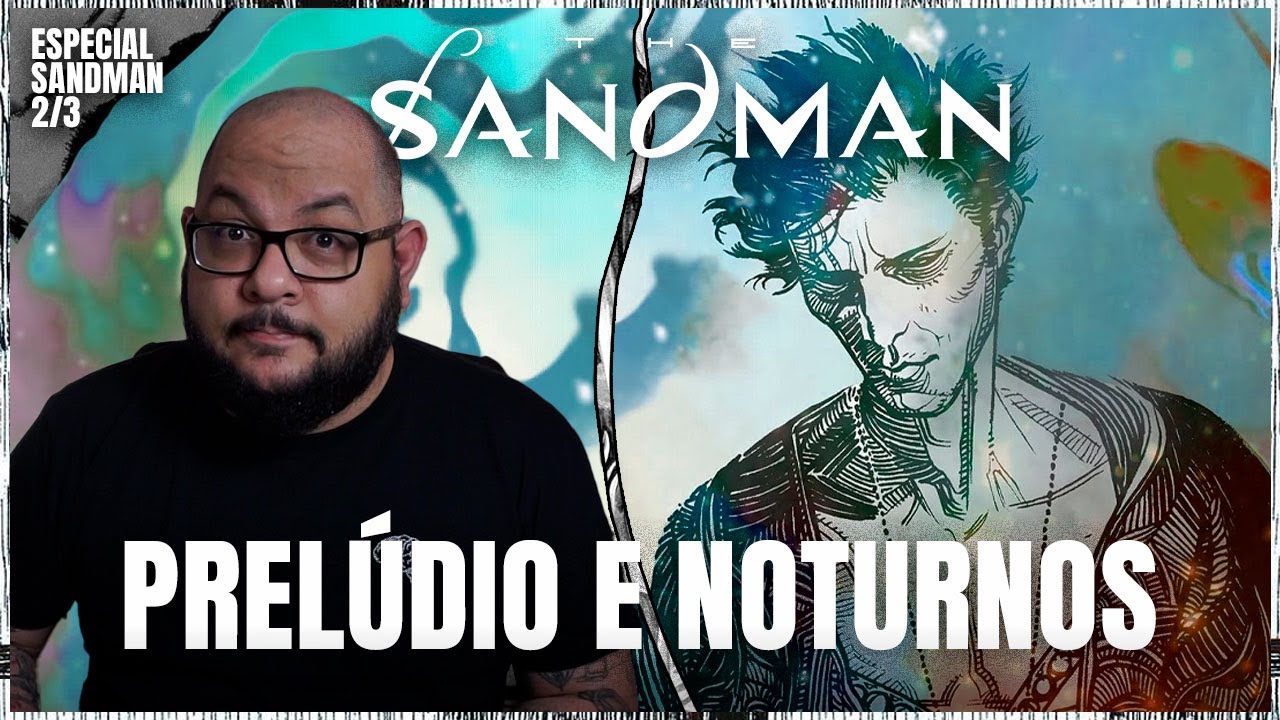 SANDMAN | Hist&oacute;ria de PREL&Uacute;DIOS e NOTURNOS