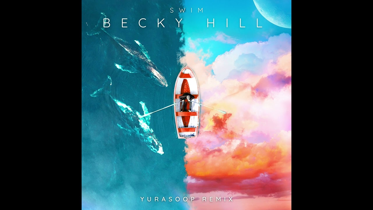 Becky Hill - Swim (YuraSoop Remix)