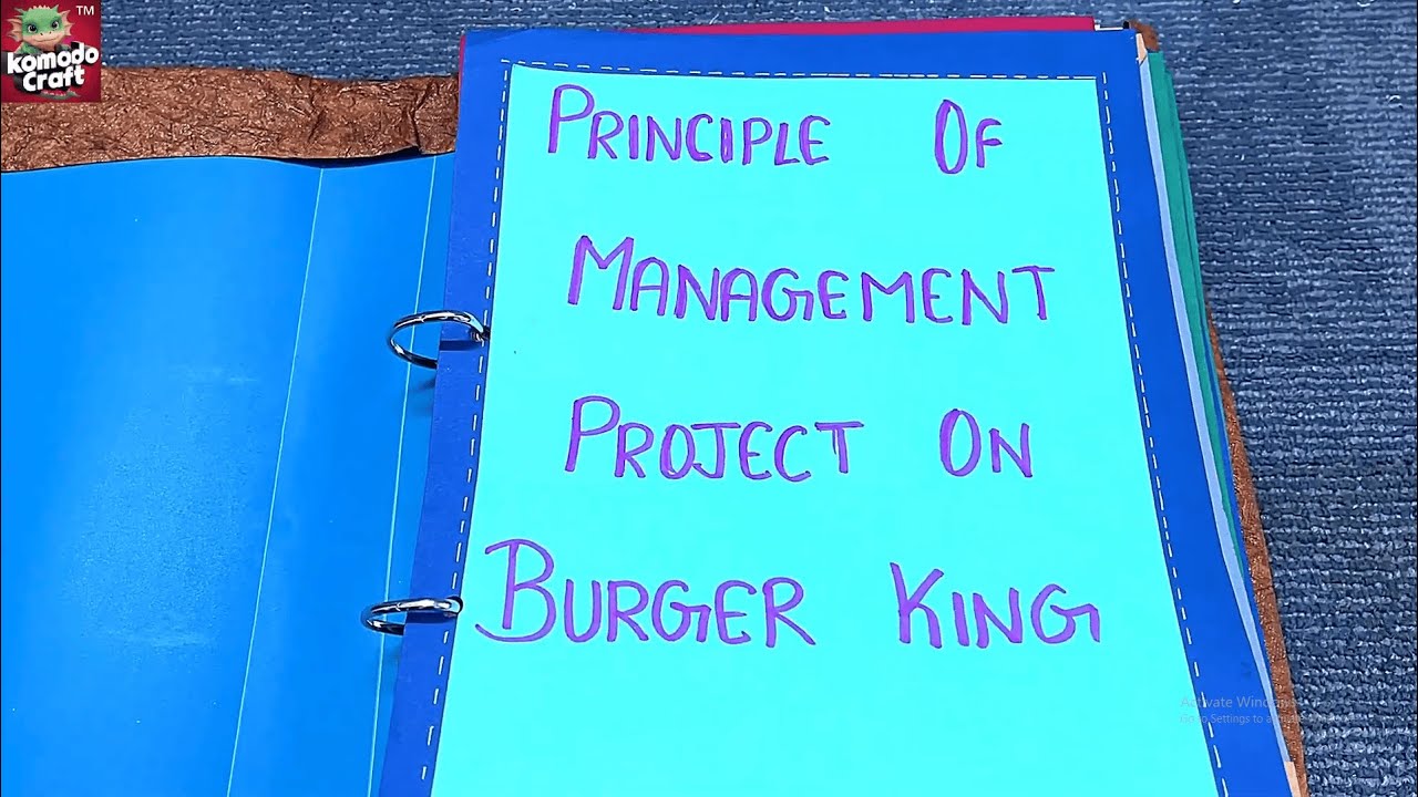 Principles of Management Project on Burger King | Business Studies Case Study | Komodo Craft