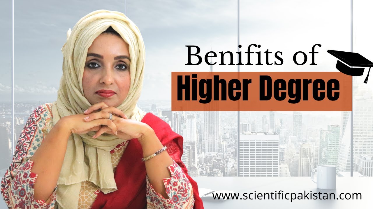 Why You Should Choose higher Degree? | Benefits of PhD | Dr Rizwana
