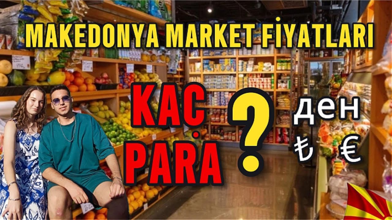 MAKEDONYA MARKET FİYATLARI 🇲🇰