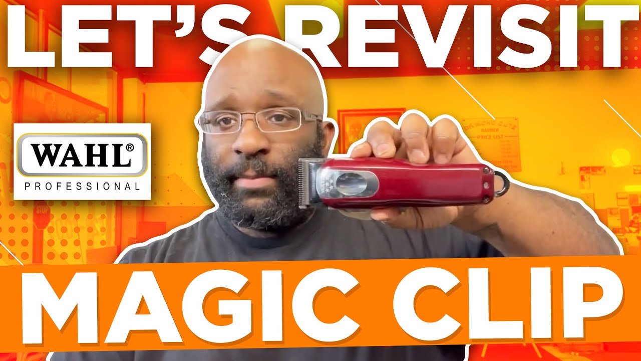 The Wahl Magic Clip; Is It Still Relevant Today?