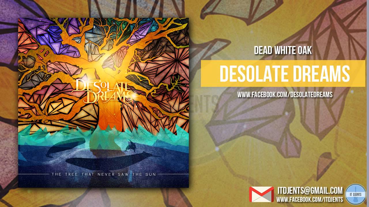 Desolate Dreams - Dead White Oak (Exclusive Premiere)