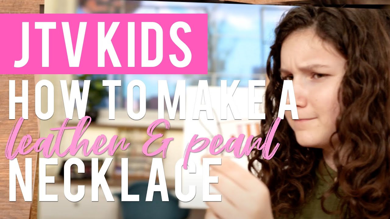 JTV Kids: How to Make a Leather and Pearl Necklace