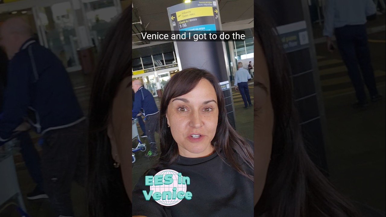 EES Experience in Venice, is The European Entry/Exit Systaem as bad as the news says? #ees