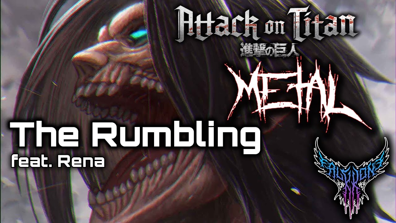 Attack on Titan OP7 - The Rumbling (feat. Rena) 【Intense Symphonic Metal Cover】