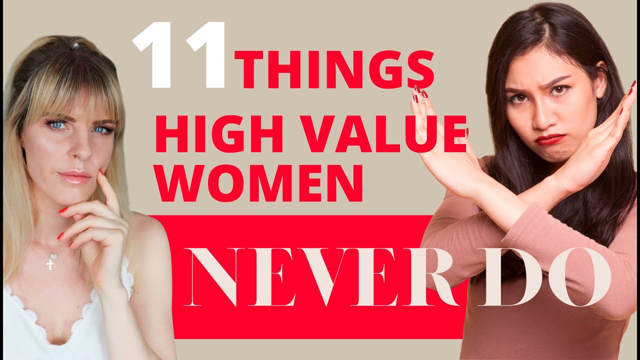 11 Things That High Value Women Never Do | Greta Bereisaite