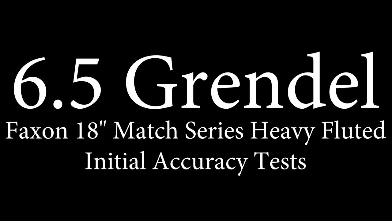 6.5 Grendel - Faxon 18