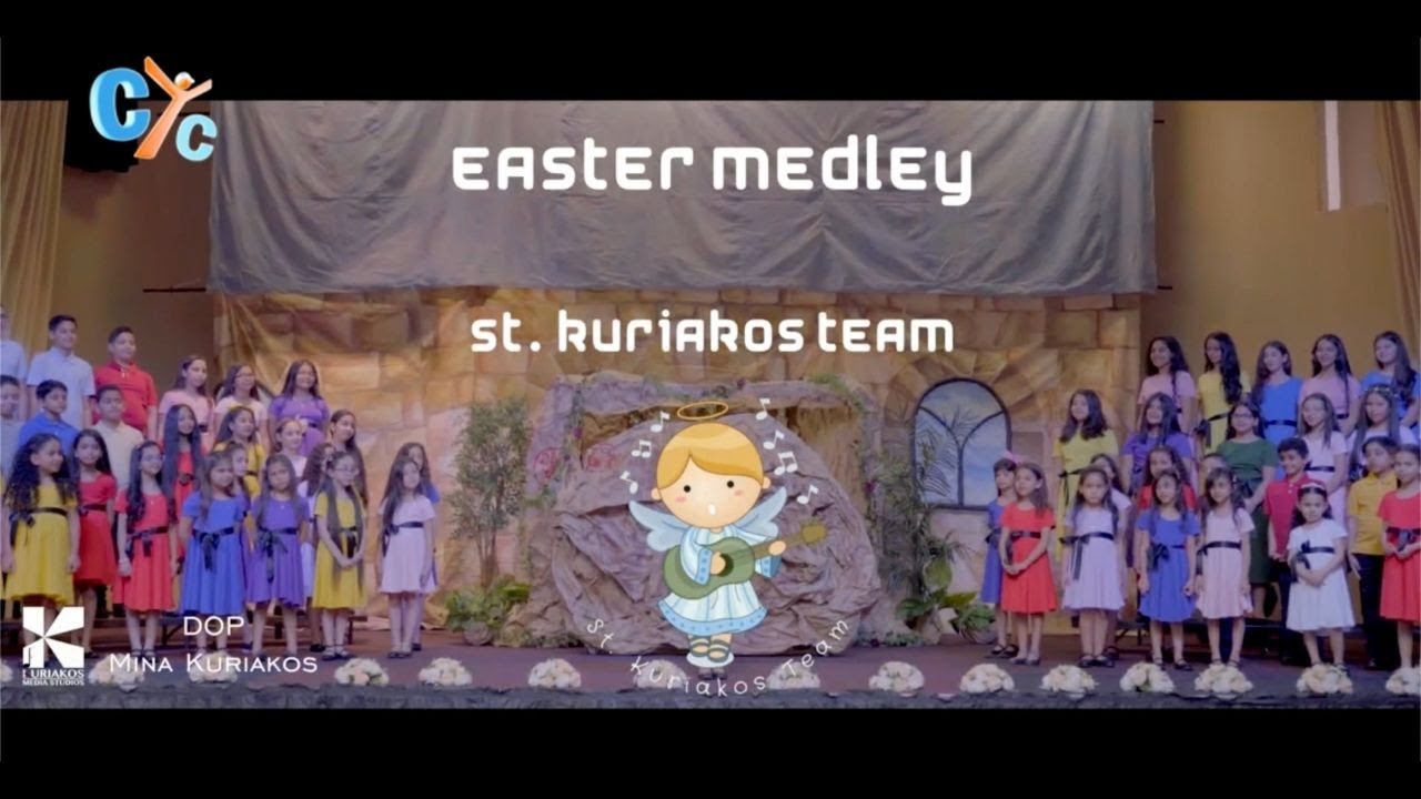 Easter Medley- The Resurrection Song - Kuriakos Team - CYC