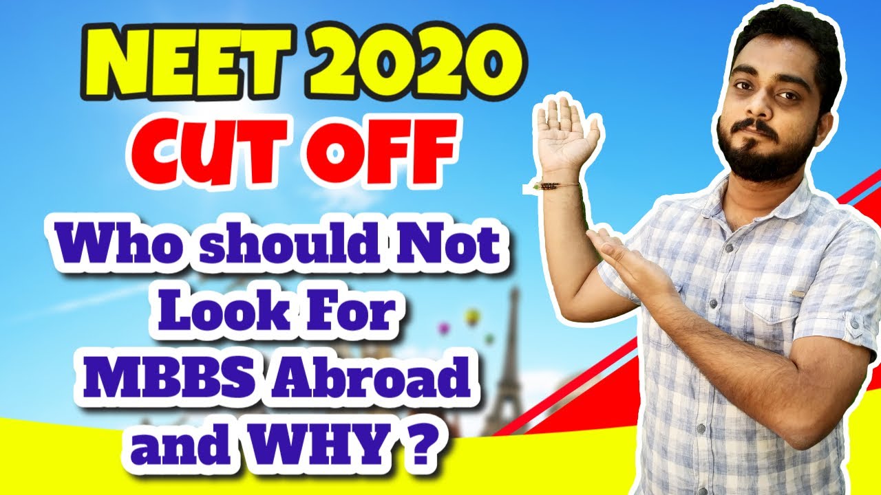NEET 2020 Cut Off State Wise | Who should Not Look For MBBS Abroad and WHY ?