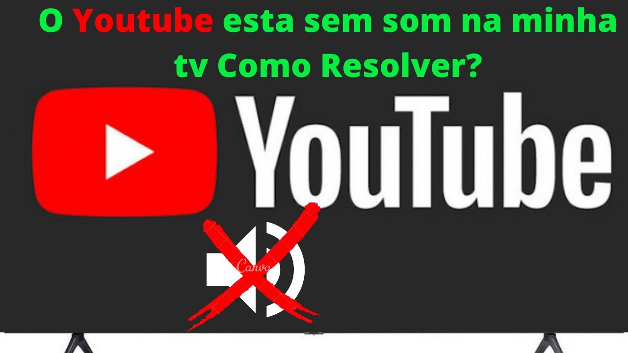 Minha Tv Smart Samsung esta sem som no Youtube o que fazer?