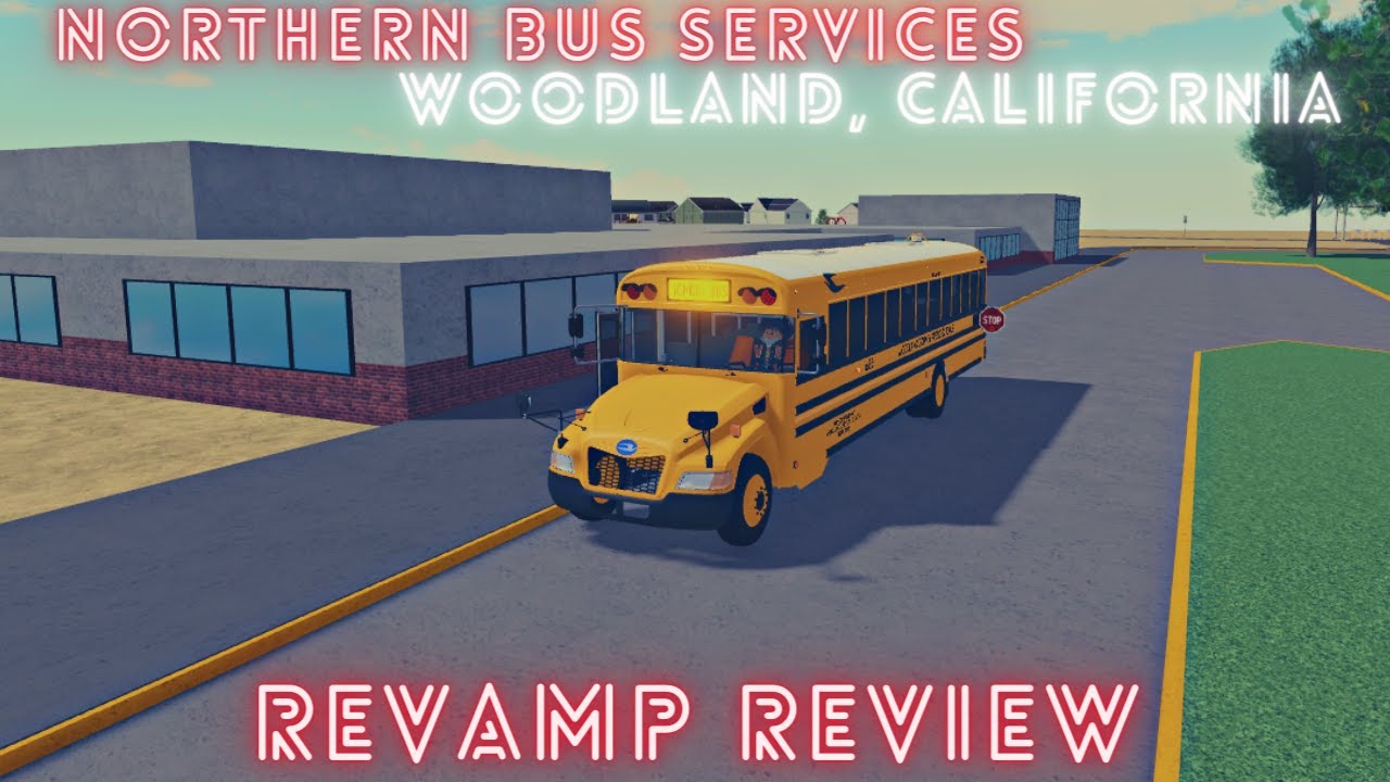 Roblox | Northern Bus Services | Reviewing The Woodland, CA Revamp