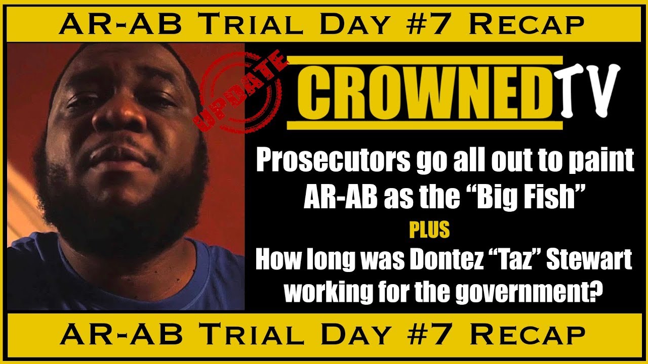 AR AB Trial Day 7, Feds go all out to paint AR-AB as the 