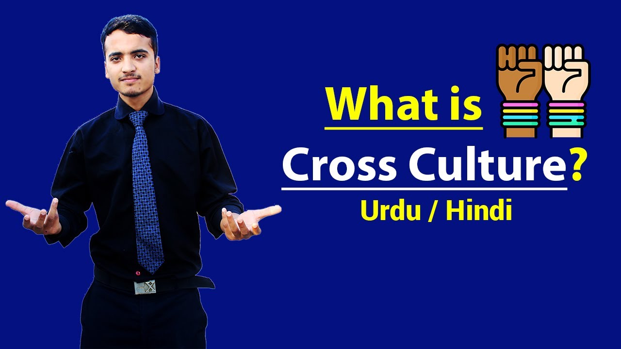 Cross Culture - Explained in Hindi / Urdu