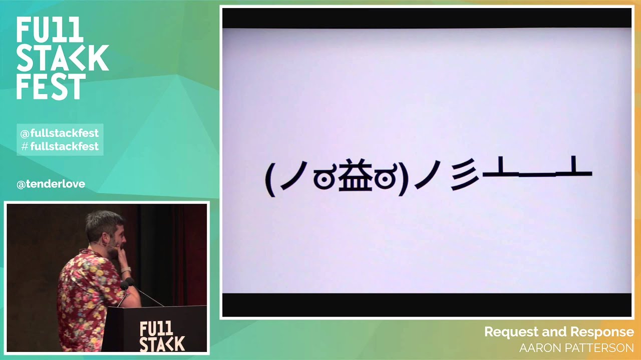 Full Stack Fest 2015: Request and Response, by Aaron Patterson