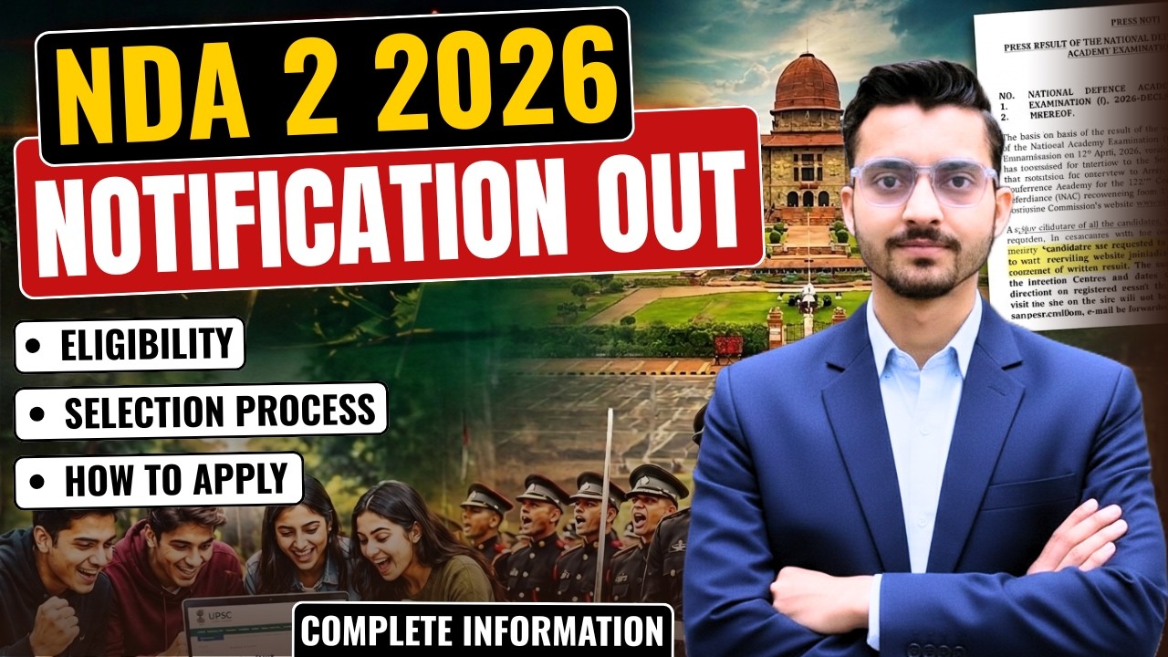 UPSC NDA 2 2026 Notification | Eligibility, Selection Process, Salary & Allowances | UPSC NDA 2026