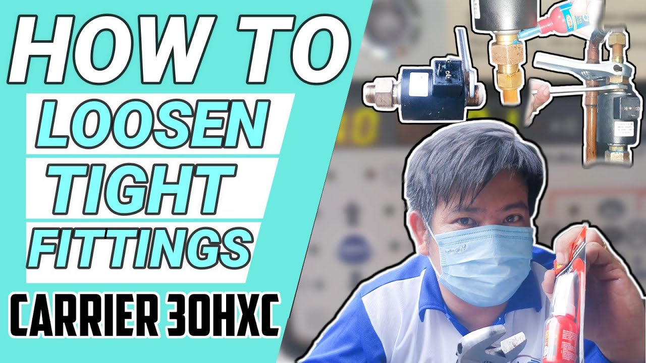 HOW TO LOOSEN AND TIGHT THE FITTINGS OF 30HXC WATER COOLED SCREW LIQUID CHILLER | CARRIER CHILLER