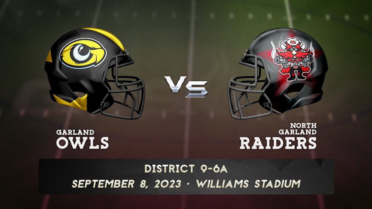 Garland ISD: GISD Football - Garland Owls vs. North Garland Raiders