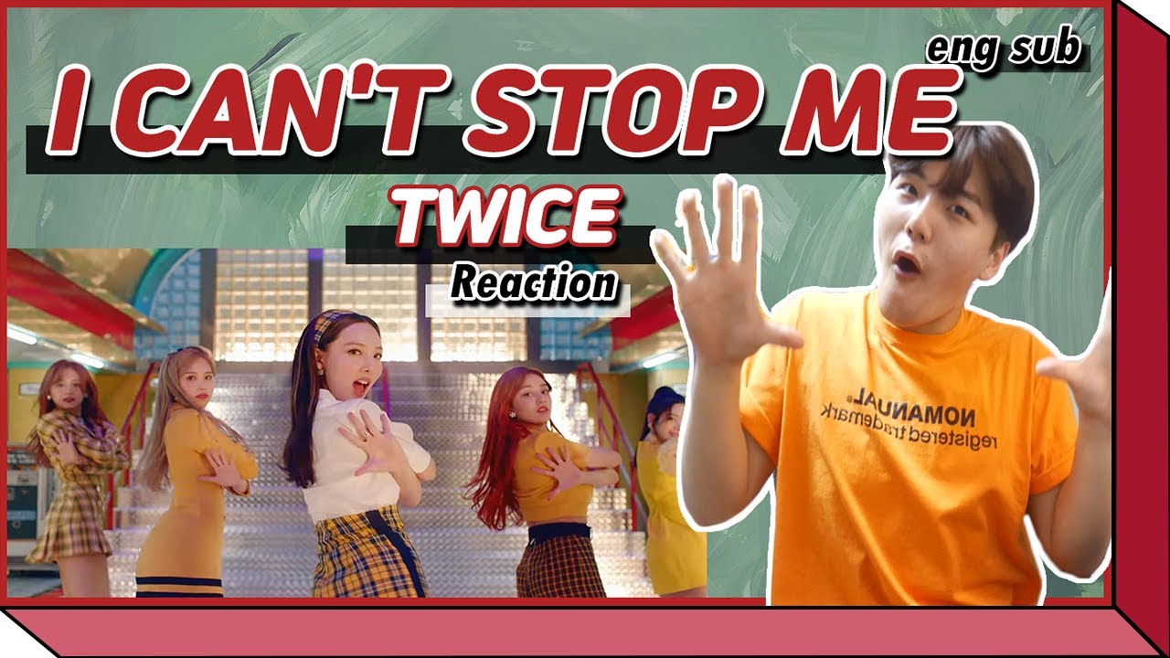 TWICE 트와이스 - I CAN'T STOP ME MV - Korean REACTION