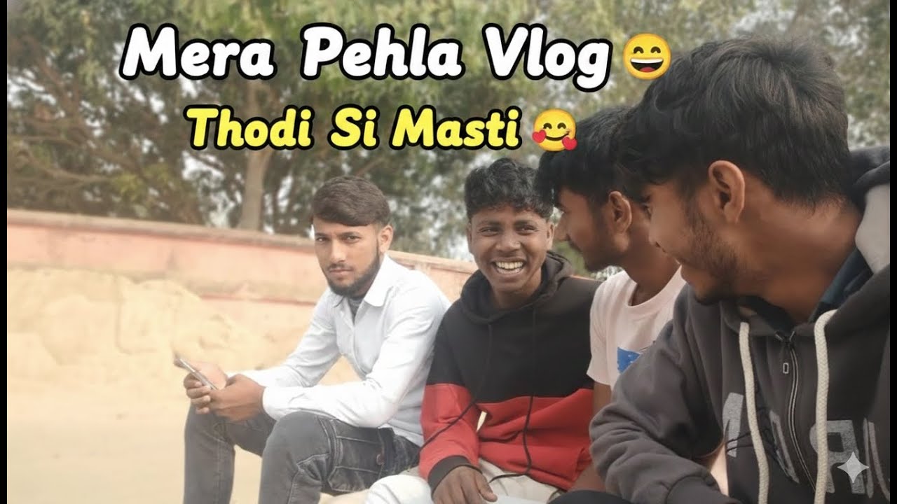Mera Pehla Vlog | Thodi Si Masti😜 