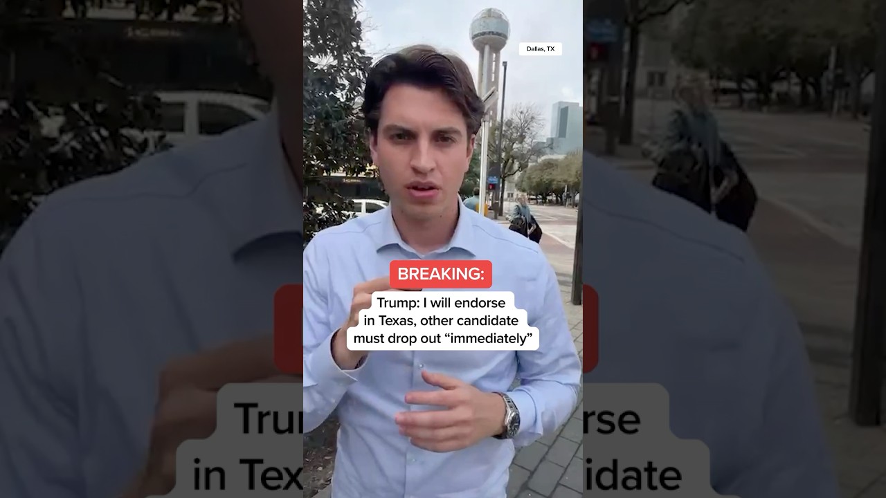 BREAKING &ndash; Trump: I will endorse in Texas, other candidate must drop out 'immediately'