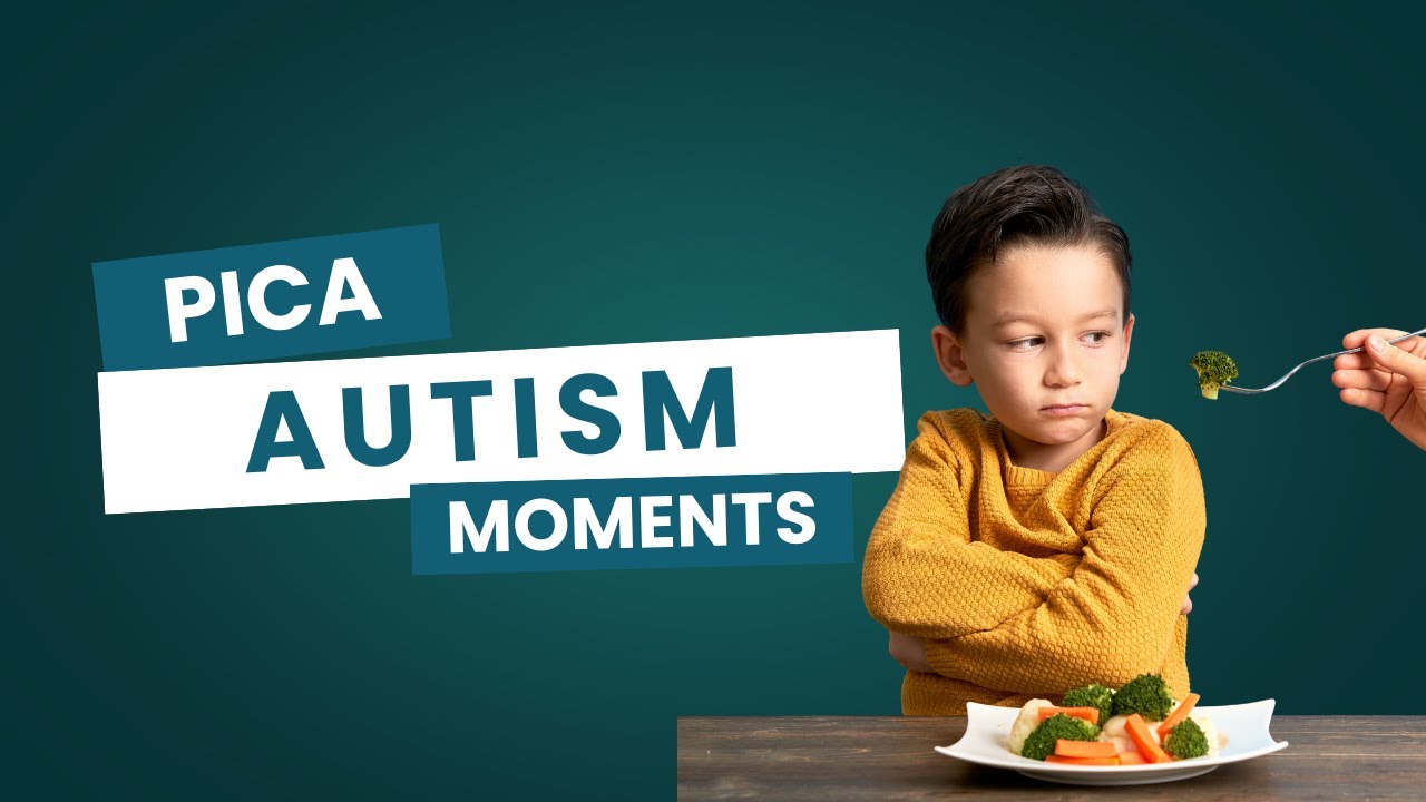 AUTISM and eating non food items aka PICA