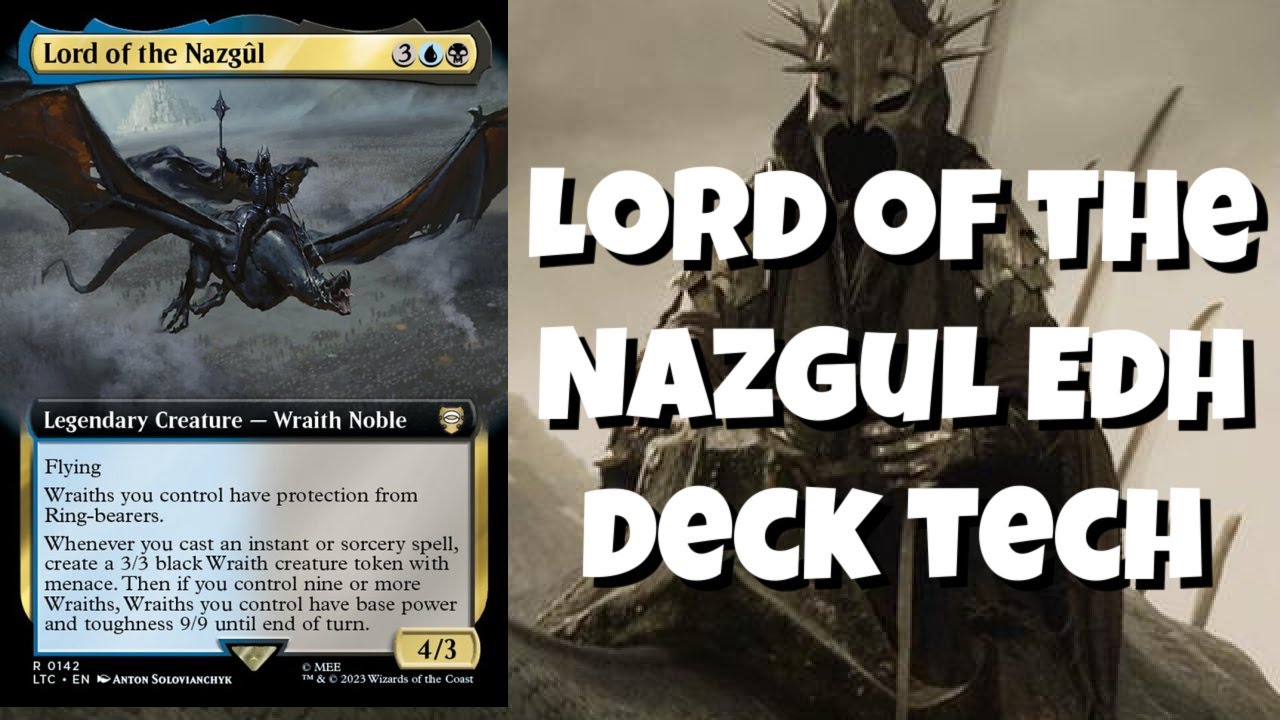 Lord Of The Nazgul EDH Deck Tech