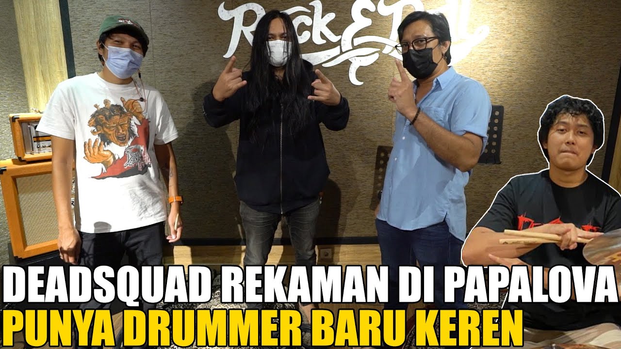 DEADSQUAD REKAMAN ALBUM BARU DI STUDIO ANDRE.. DRUMMER BARUNYA MASIH MUDA
