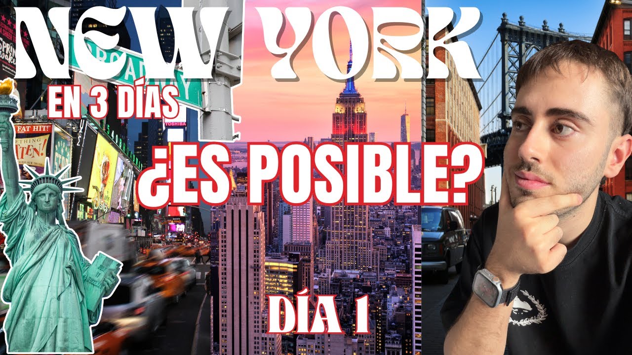 ¿ES POSIBLE VISITAR NUEVA YORK EN TRES DÍAS? BLOG 1/3 NYC