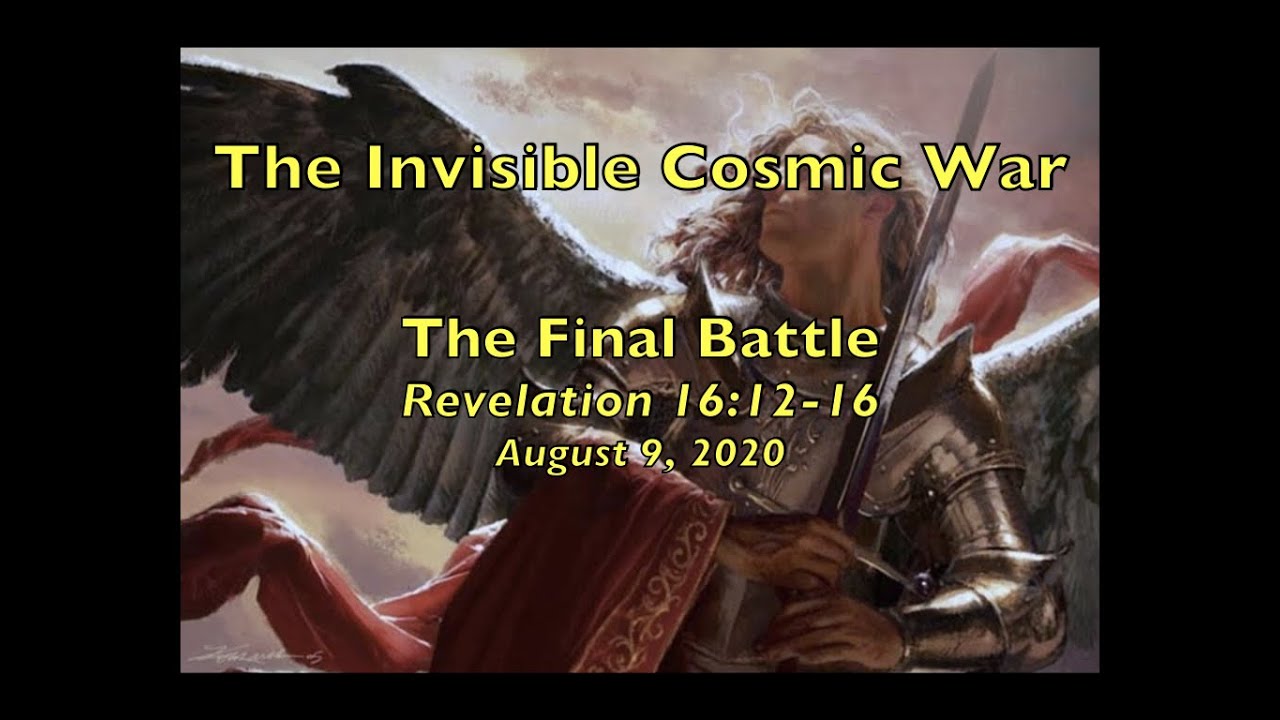 The Invisible Cosmic War: The Final Battle - Revelation 