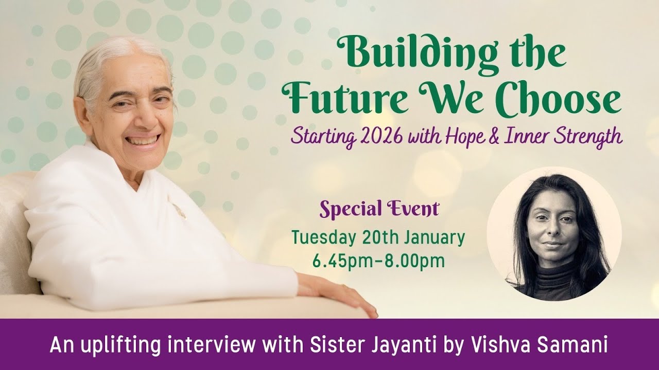 Building the Future We Choose – Starting 2026 with Hope and Inner Strength | Sr Jayanti | 20-01-2026