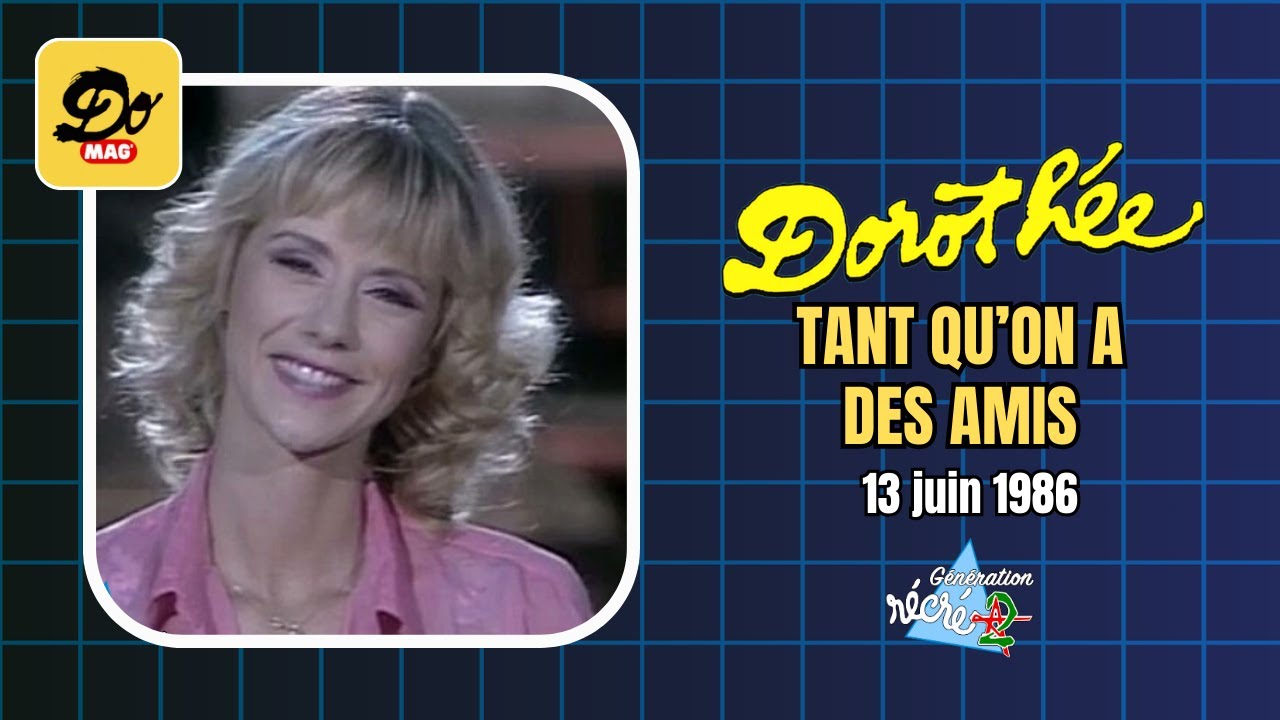 Dorothée - Tant qu'on a des amis - Cherchez la femme - 13 juin 1986